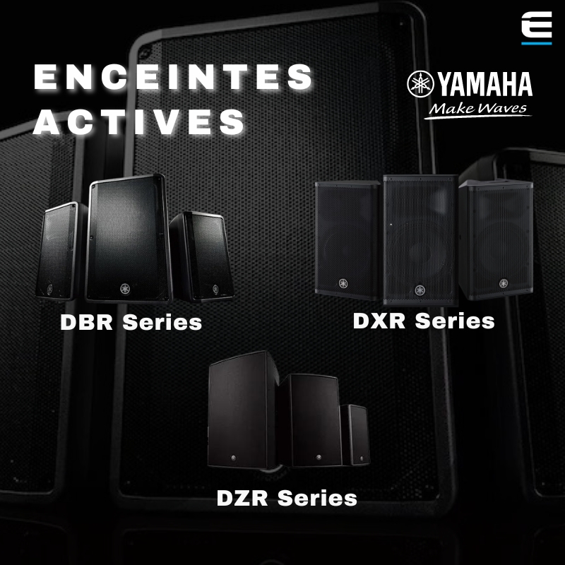 Guide complet sur la gamme d'enceintes actives Yamaha DBR DXR DZR